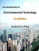 An Introduction to Environmental Toxicology; Michael H Dong; 2018