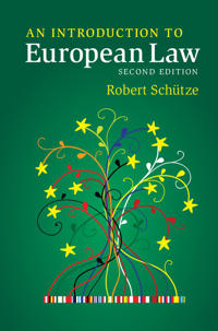 An Introduction to European Law; Robert Schtze; 2015