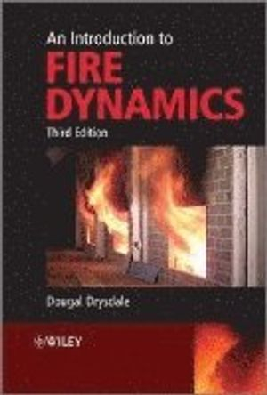 An Introduction to Fire Dynamics; Dougal Drysdale; 2011