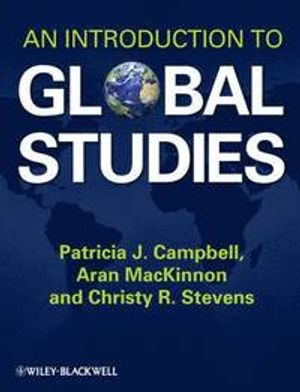 An Introduction to Global Studies; Patricia J. Campbell, Christy R.Stevens; 2010