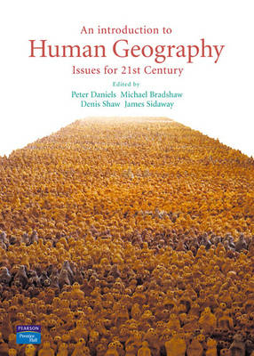 An Introduction to Human Geography; Peter (EDT) Daniels, Michael (EDT) Bradshaw, Denis (EDT) Shaw; 2004