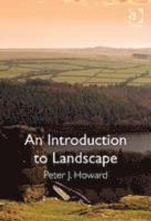 An Introduction to Landscape; Peter J Howard; 2011