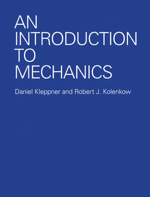 An Introduction to Mechanics; Kleppner Daniel, Kolenkow Robert J.; 2010