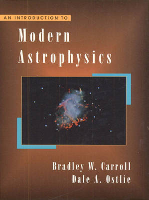 An Introduction to Modern Astrophysics; Bradley W. Carroll, Dale A. Ostlie; 1996