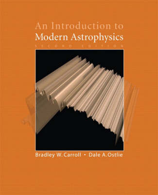 An Introduction to Modern Astrophysics; Bradley W. Carroll, Dale A. Ostlie; 2006