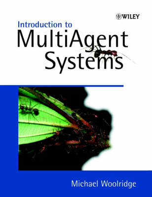 An Introduction to Multiagent Systems; Michael Wooldridge; 2002