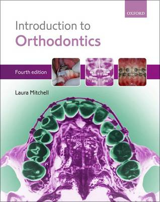 An Introduction to Orthodontics; Mitchell Laura; 2013