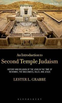 An Introduction to Second Temple Judaism; Dr Lester L Grabbe; 2010