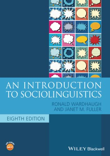 An Introduction to Sociolinguistics; Ronald Wardhaugh, Janet M Fuller; 2021