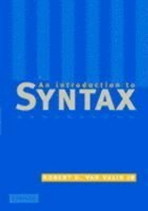 An Introduction to Syntax; Jr Valin Robert D Van; 2001