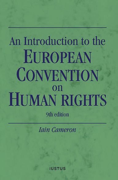 An introduction to the European convention on human rights; Iain Cameron; 2023