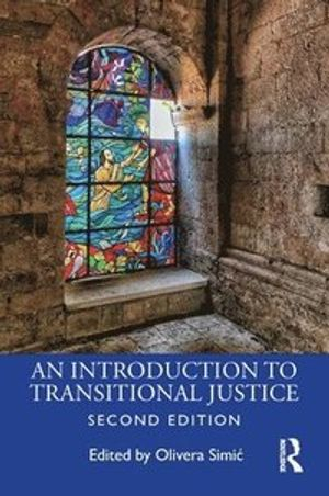 An Introduction to Transitional Justice; Olivera Simi; 2020