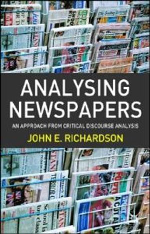 Analysing Newspapers; John Richardson; 2006