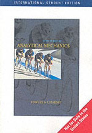 Analytical Mechanics, International Edition; Grant Fowles; 2004