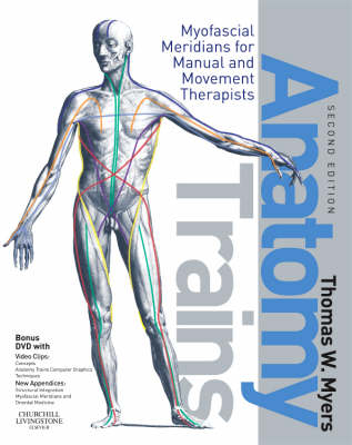 Anatomy Trains; Myers Thomas W.; 2008