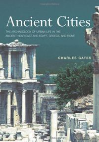 Ancient Cities; Charles Gates; 2003