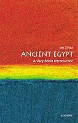 Ancient Egypt: A Very Short Introduction; Ian Shaw; 2004