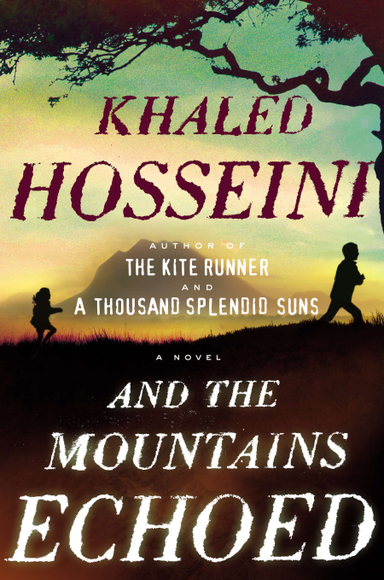 And The Mountains Echoed; Khaled Hosseini; 2013