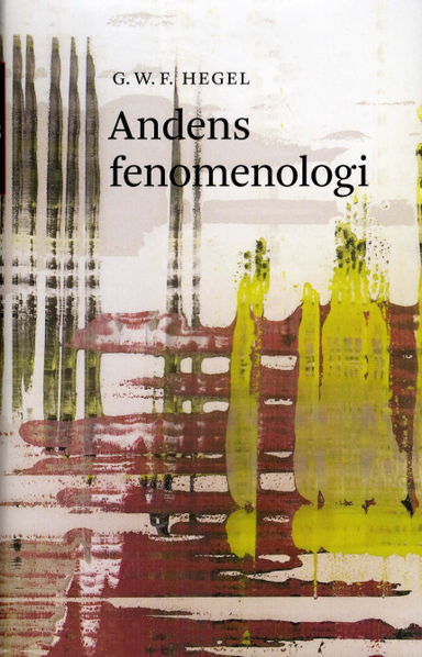 Andens fenomenologi; G W F Hegel; 2008