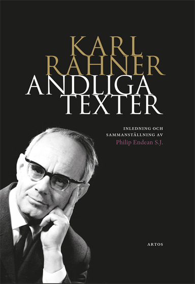 Andliga texter; Karl Rahner, Philip Endean S. J.; 2015