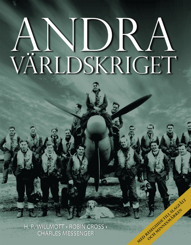 Andra världskriget; H.P. Willmott, Robin Cross, Charles Messenger; 2012