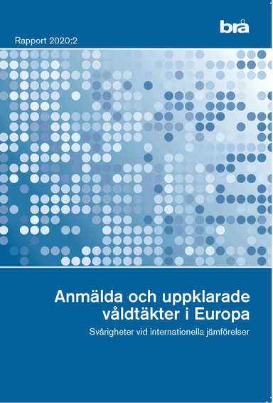 Anmälda och uppklarade våldtäkter i Europa. Brå rapport 2020:2 : Svårighete; Stina Holmberg; 2020