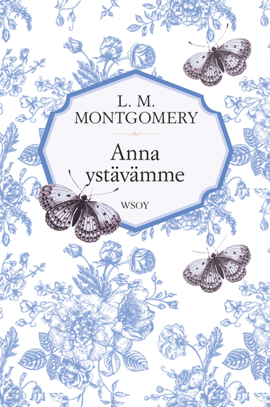 Anna ystävämme; L. M. Montgomery; 2016