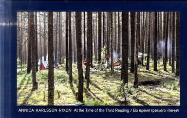 Annica Karlsson Rixon : At the time of the third reading; Annica Karlsson Rixon, Jack Halberstam, Elena Botsman, Hana Kochetkova, Sasha Semyonova, Nadia Plungian, Dmitri Bartenev; 2016