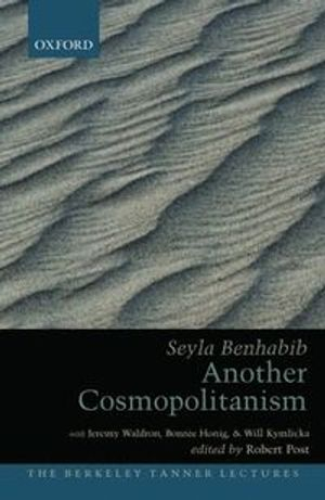 Another Cosmopolitanism; Seyla Benhabib; 2006