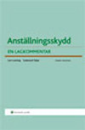 Anställningsskydd : en lagkommentar; Lars Lunning, Gudmund Toijer; 2010