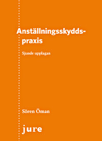 Anställningsskyddspraxis; Sören Öman; 2014