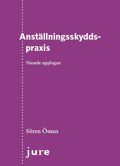 Anställningsskyddspraxis; Sören Öman; 2018