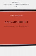 Ansvarsfrihet : Dechargeinstitutet i svensk aktiebolagsrätt; Carl Svernlöv; 2007