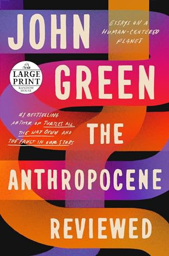 Anthropocene Reviewed; John Green; 2021