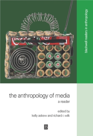 Anthropology of media - a reader; Richard R. Wilk; 2002