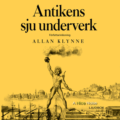 Antikens sju underverk; Allan Klynne; 2019