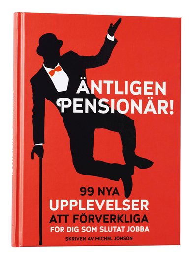 Äntligen pensionär!; Michel Jonson; 2013