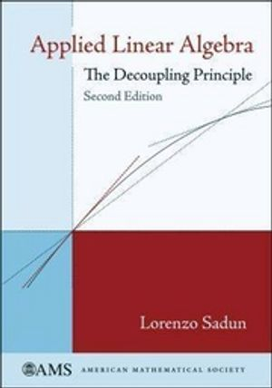 Applied Linear Algebra; Lorenzo Sadun; 2008