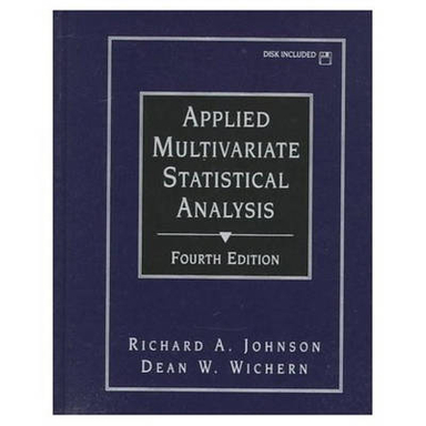 Applied Multivariate Statistical Analysis; Richard Arnold Johnson, Dean W. Wichern; 1998