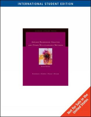 Applied Regression Analysis and Multivariable Methods, International Edition; David Kleinbaum; 2007