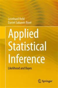 Applied Statistical Inference; Held Leonhard, Daniel Sabanés Bové; 2013