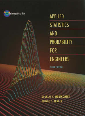 Applied Statistics and Probability for Engineers ; Henry Montgomery; 2003