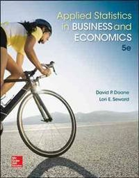 Applied Statistics in Business and Economics; David Doane, Lori Seward; 2015