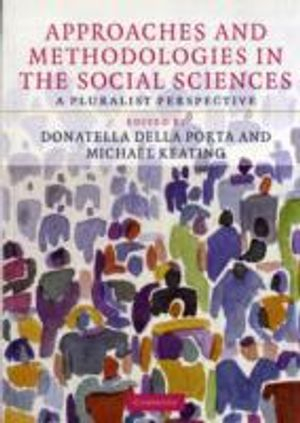 Approaches and Methodologies in the Social Sciences; Donatella Della Porta; 2008