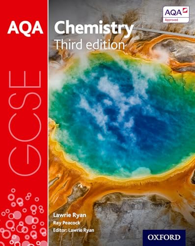 AQA GCSE Chemistry Student Book; Lawrie Ryan; 2016