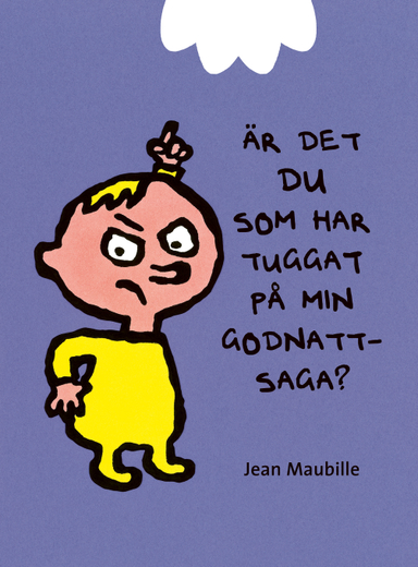 Är det du som har tuggat på min godnattsaga?; Jean Maubille; 2020