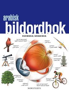 Arabisk bildordbok : Svenska/Arabiska; Mathias Thiel; 2011