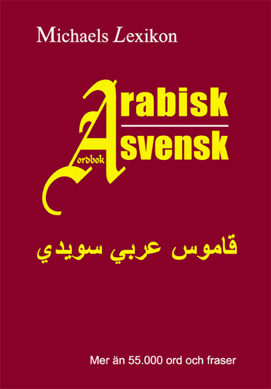 Arabisk-svensk ordbok 55.000 ord; Issa Michael; 2006