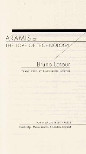 Aramis or the love of technology; Bruno Latour; 1996