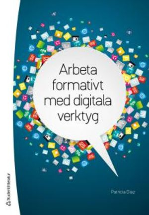 Arbeta formativt med digitala verktyg; Patricia Diaz; 2014